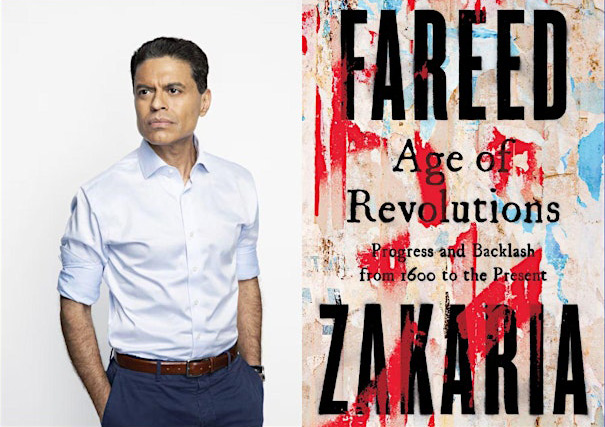 Fareed Zakaria: We’re living in an age of revolutions